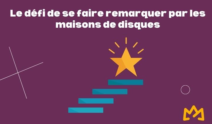Comment se faire remarquer par les maisons de disques